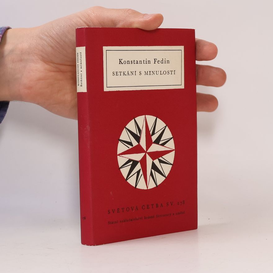 Konstantin Fedin Setkání s minulostí
