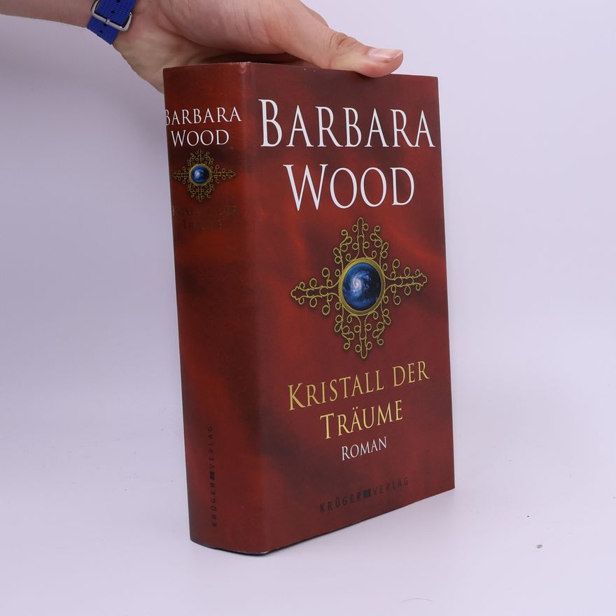 Barbara Wood Kristall der Träume