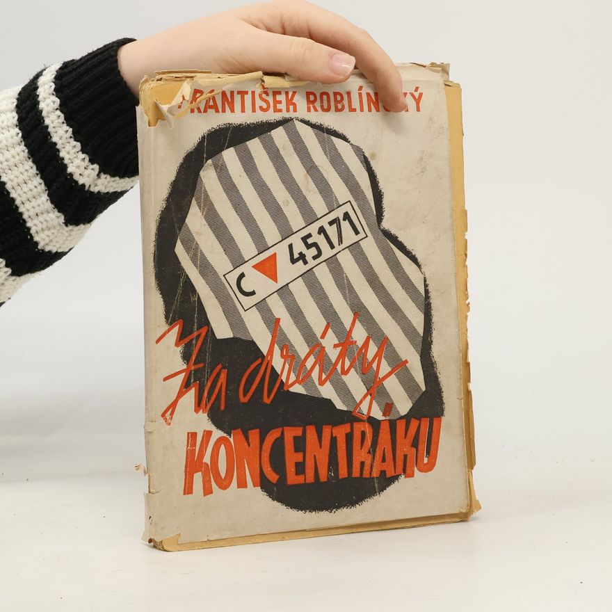 František Roblínský Za dráty koncentráku