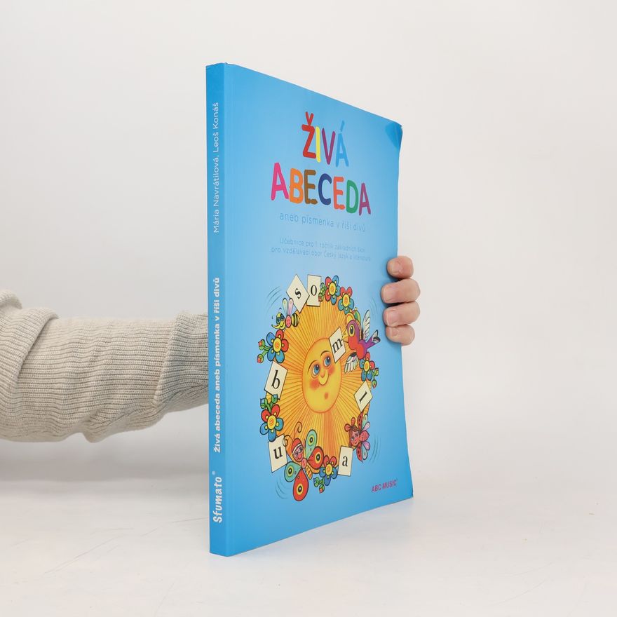 Kolektív autorov Živá abeceda aneb písmenka v říši divů