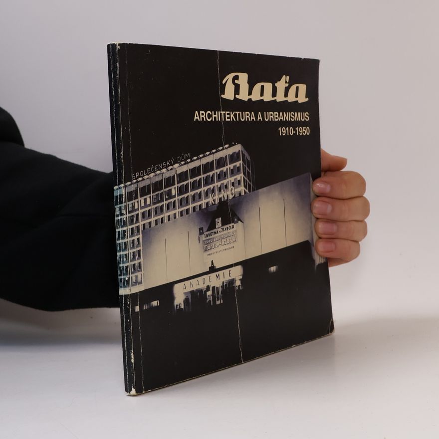 Vladimír Šlapeta Baťa: architektura a urbanismus 1910-1950: Dům umění ve Zlíně 12. září - 10. listopadu 1991