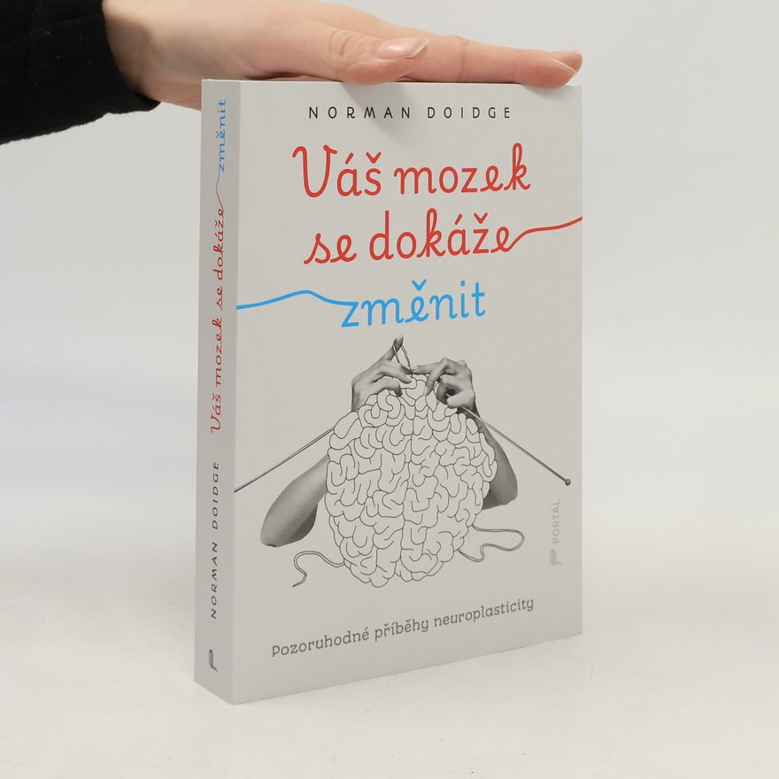 Norman Doidge Váš mozek se dokáže změnit