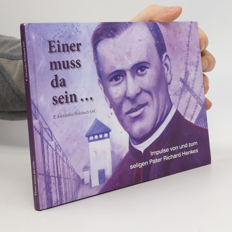 Pater Alexander Einer muss da sein ...