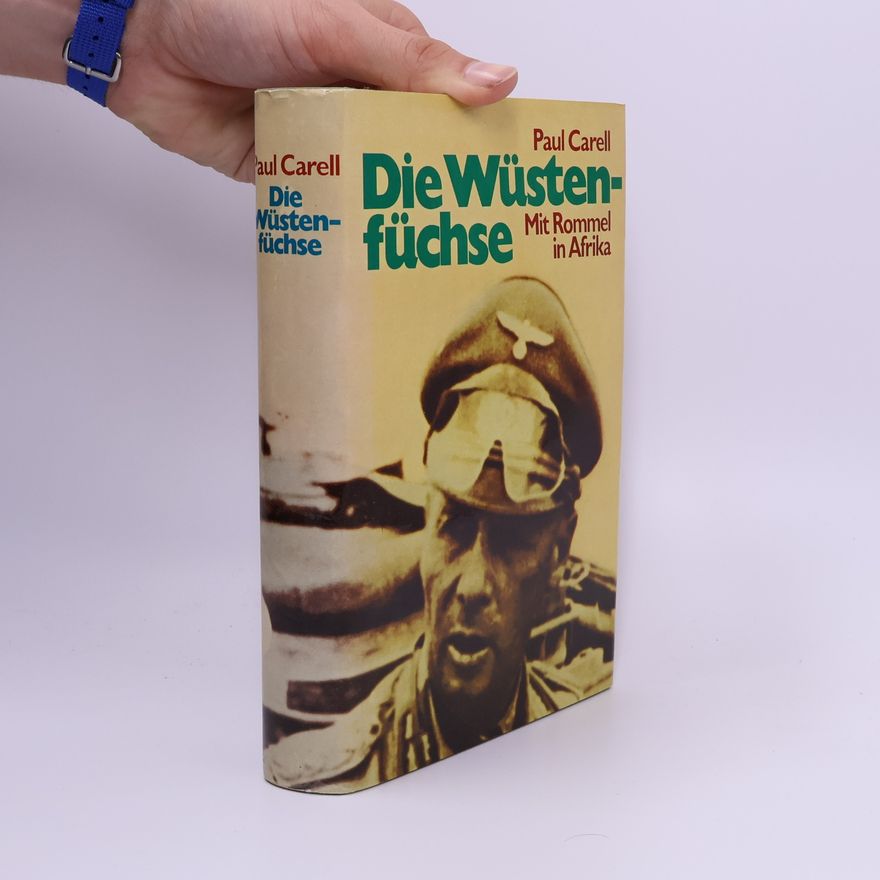 Paul Carell Die Wüstenfüchse