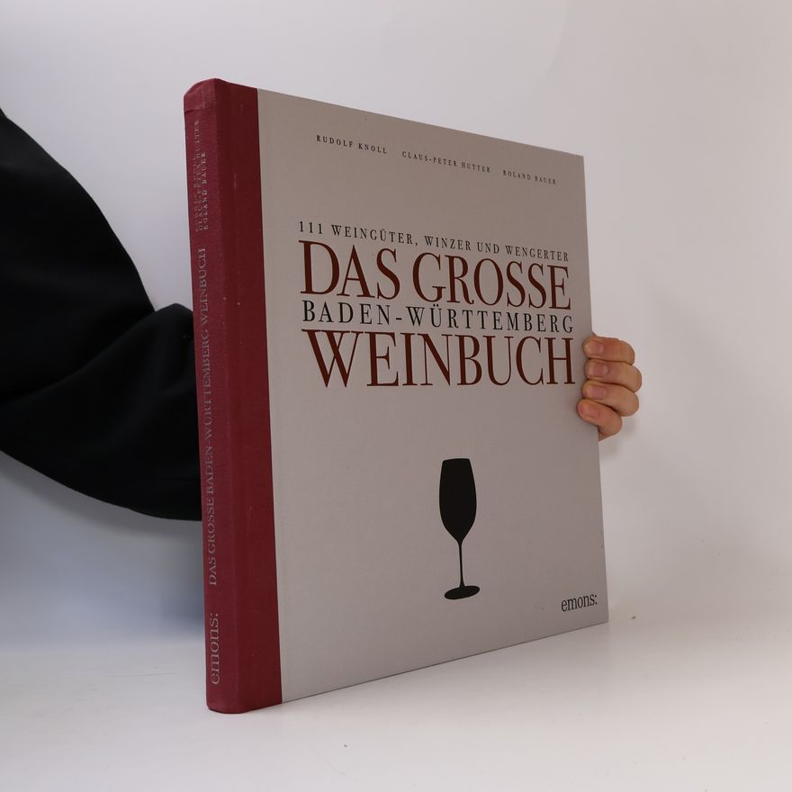 Rudolf Knoll Das große Baden-Württemberg Weinbuch