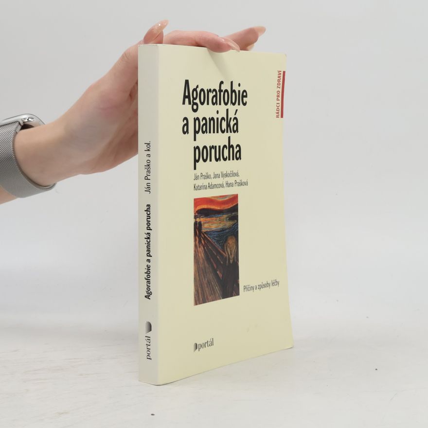 Ján Praško Pavlov Agorafobie a panická porucha: Jak je překonat