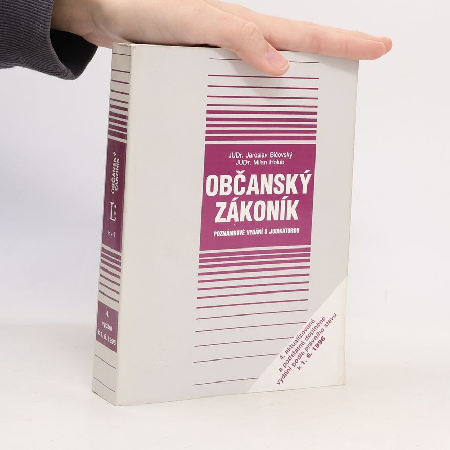 Milan Holub Občanský zákoník. Poznámkové vydání s judikaturou