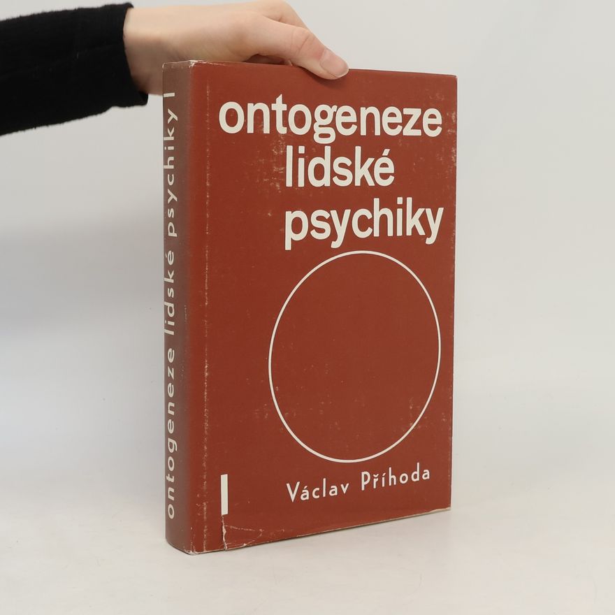 Václav Příhoda Ontogeneze lidské psychiky I