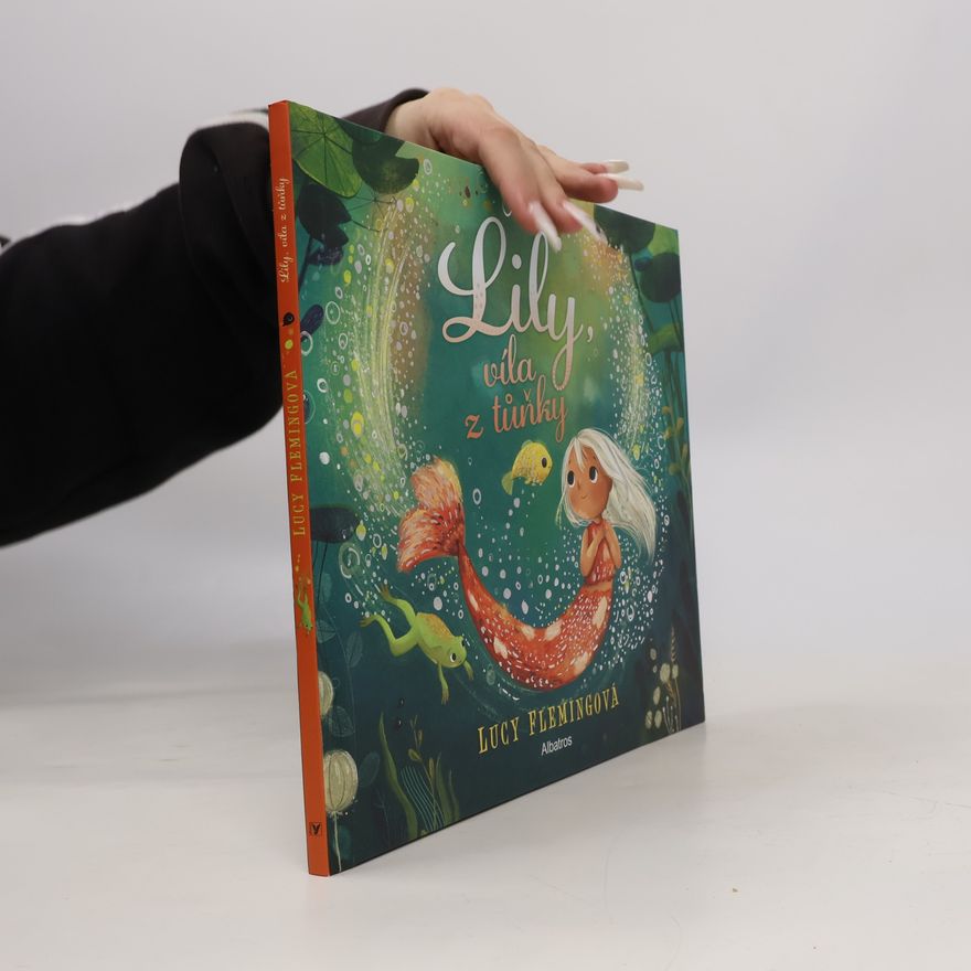 Lucy Fleming Lily, víla z tůňky