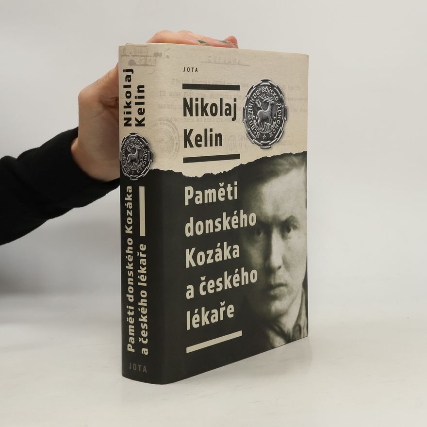 Alexej Kelin Paměti donského Kozáka a českého lékaře