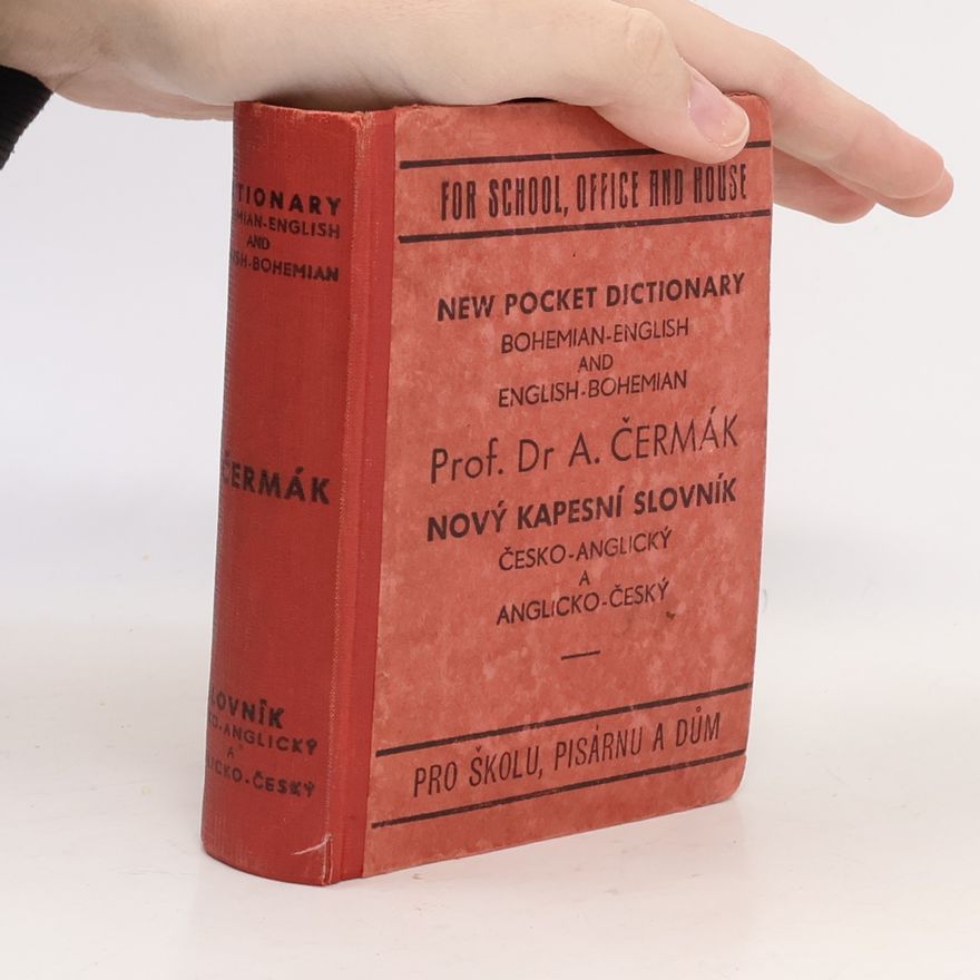 Alois Čermák New Pocket Dictionary Bohemian-English and English-Bohemian. Nový kapesní slovník anglicko-český a česko-anglický