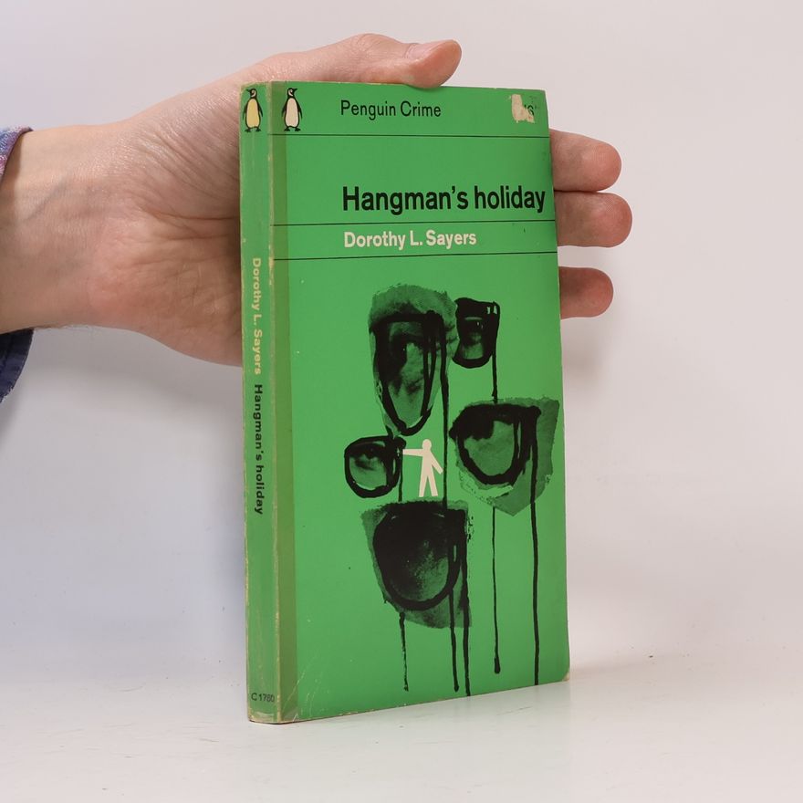 Dorothy Leigh Sayers Hangman's Holiday