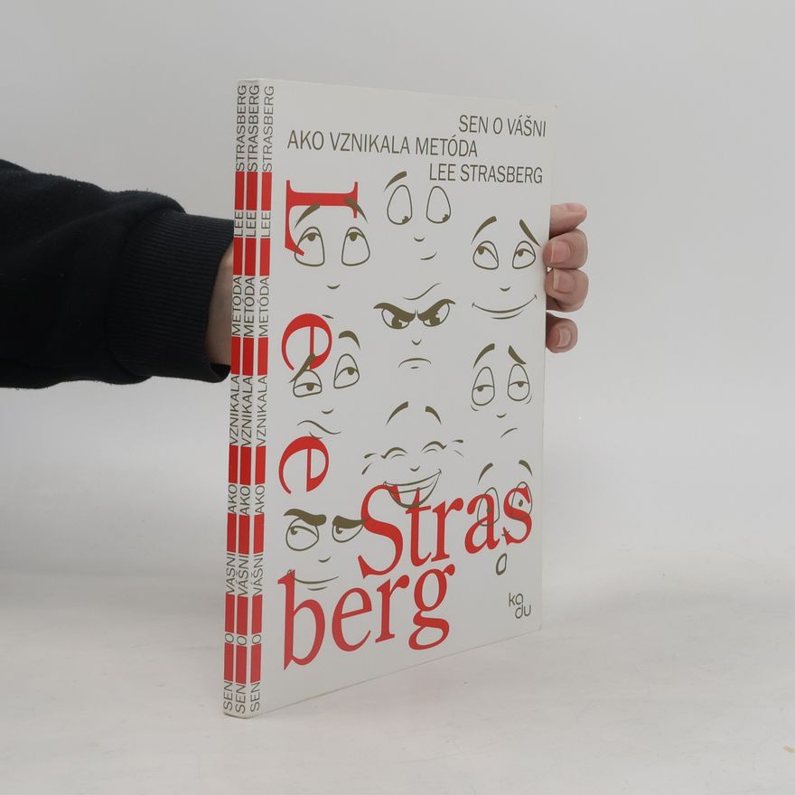 Lee Strasberg Sen o vášni: Ako vznikala Metóda