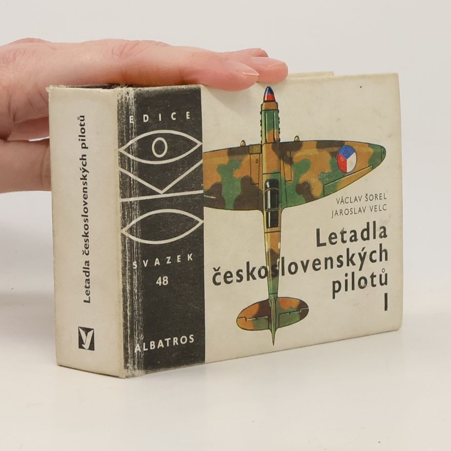 Jaroslav Velc Letadla československých pilotů I.