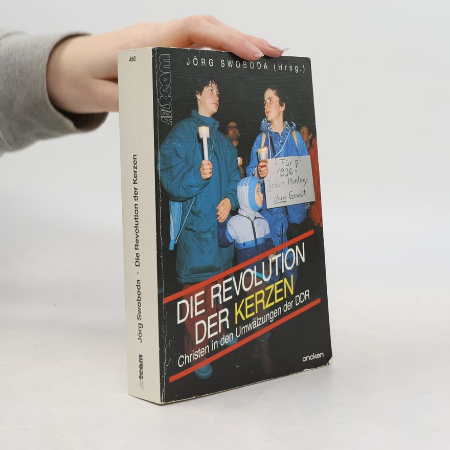 Jörg Swoboda Die Revolution der Kerzen