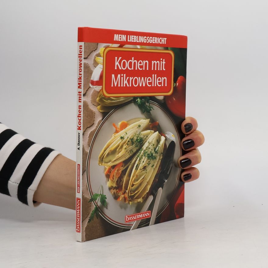 Alfred Danner Kochen mit Mikrowellen