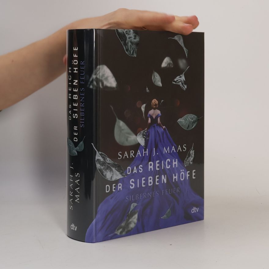 Sarah J. Maas Das Reich der sieben Höfe - silbernes Feuer