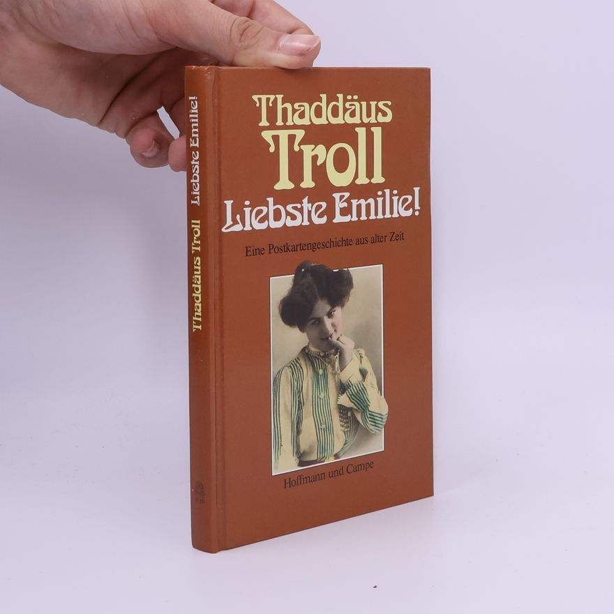 Thaddäus Troll Liebste Emilie!
