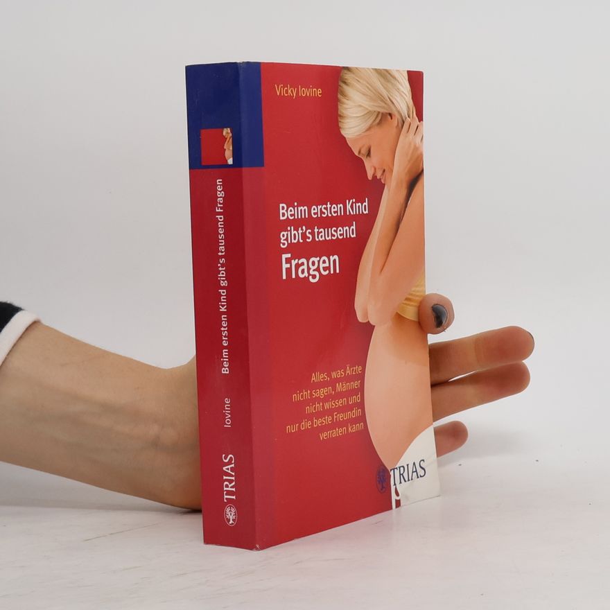 Vicki Lovine Beim ersten Kind gibt's tausend Fragen