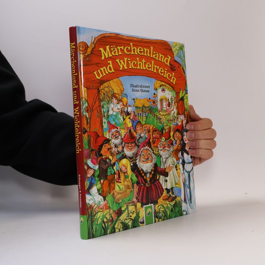 Anne Suess Märchenland und Wichtelreich