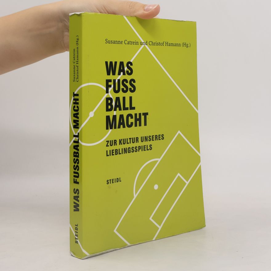 Susanne Catrein Was Fussball macht