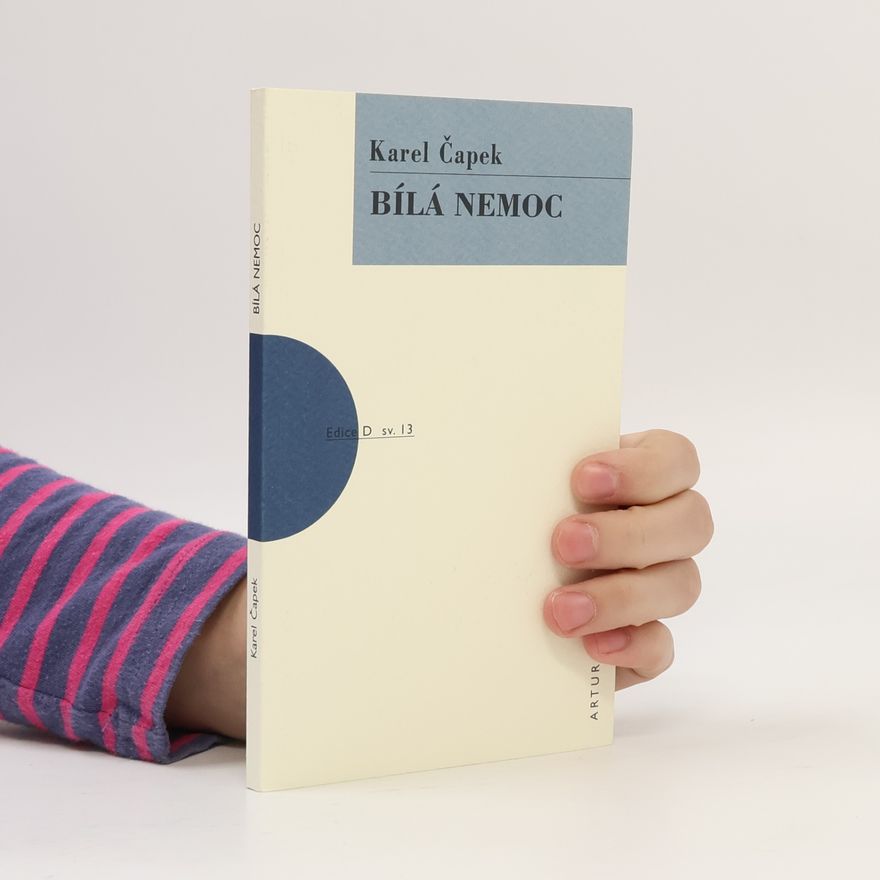 Karel Čapek Bílá nemoc