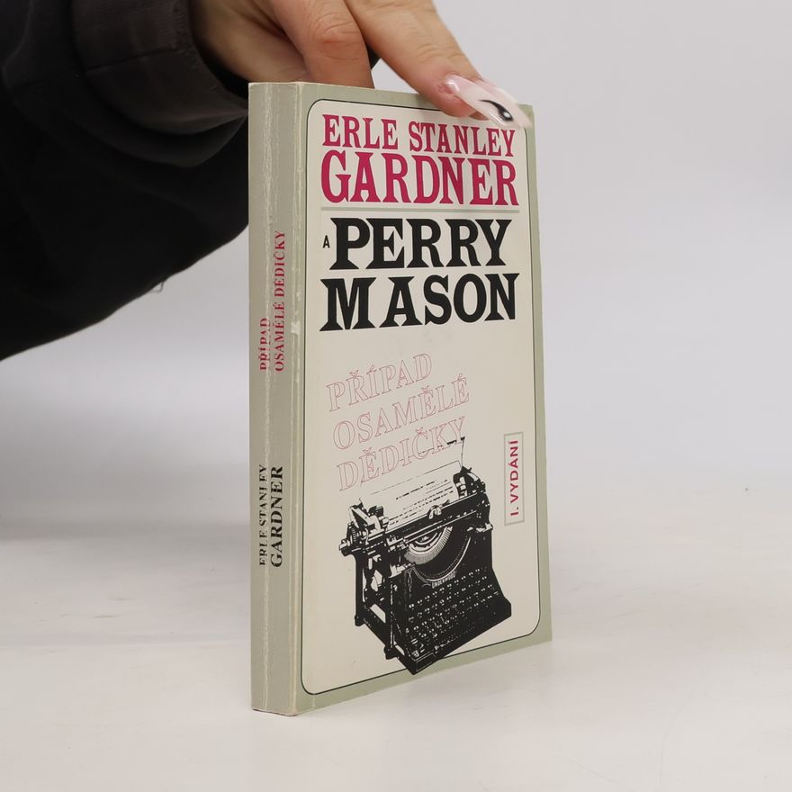 Erle Stanley Gardner Případ osamělé dědičky