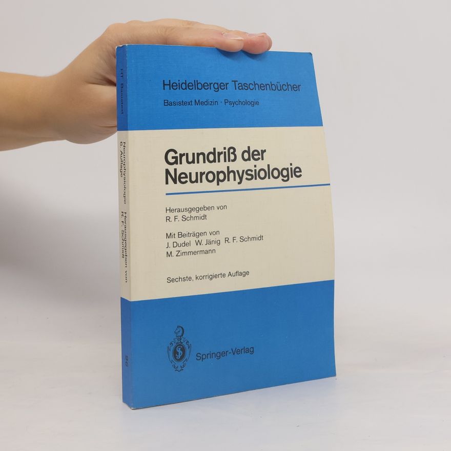 Robert F. Schmidt Grundriss der Neurophysiologie