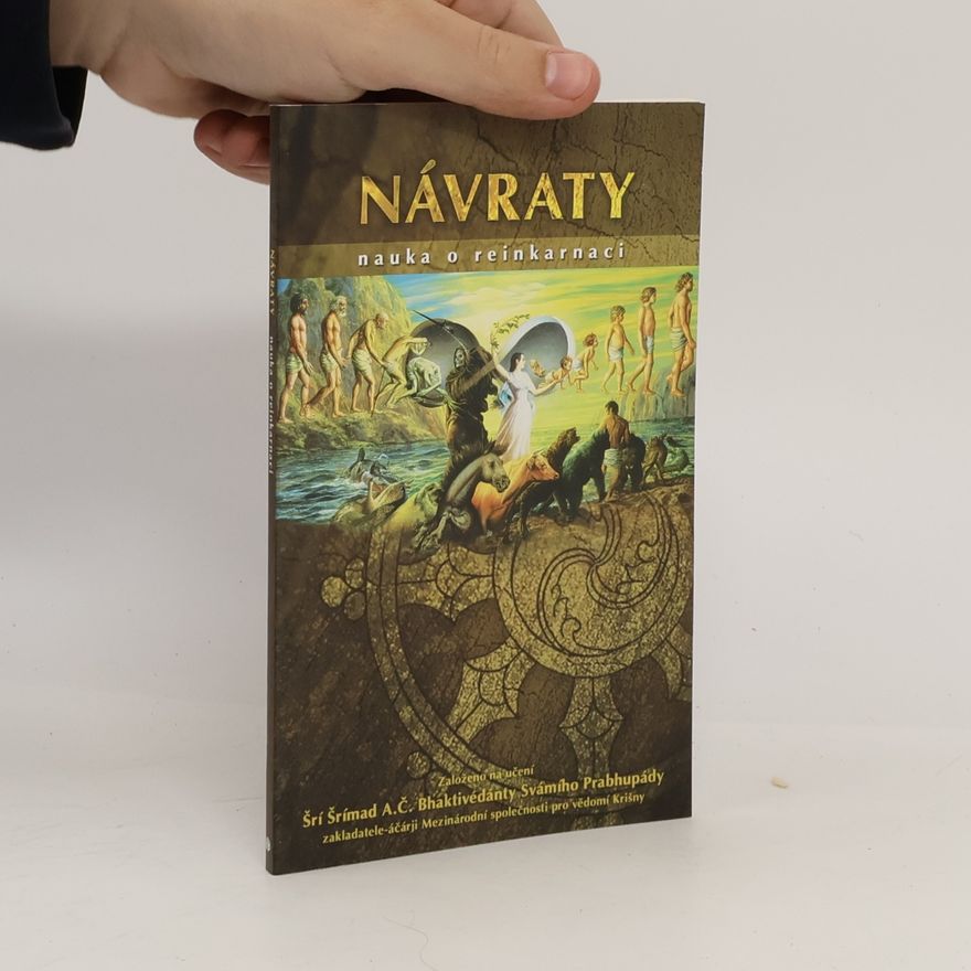 A. C. Bhaktivedanta Swami Prabhupada Návraty. Nauka o reinkarnaci