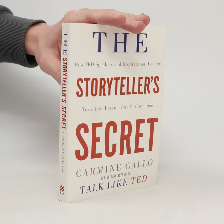 Carmine Gallo The Storyteller's Secret