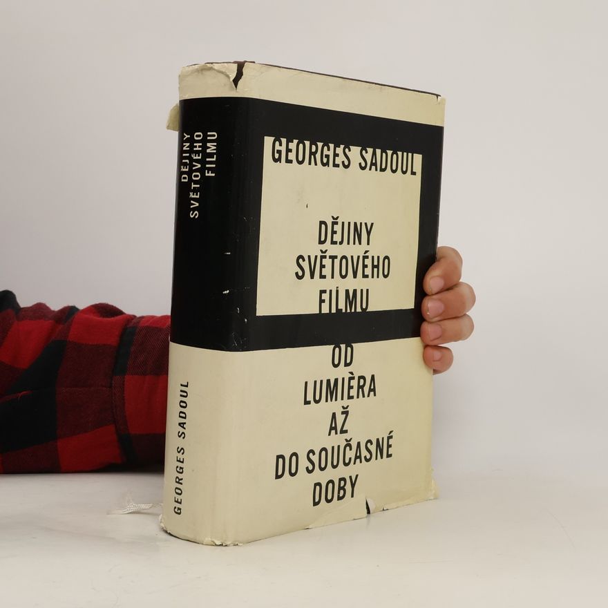 Georges Sadoul Dějiny světového filmu. Od Lumièra až do současné doby