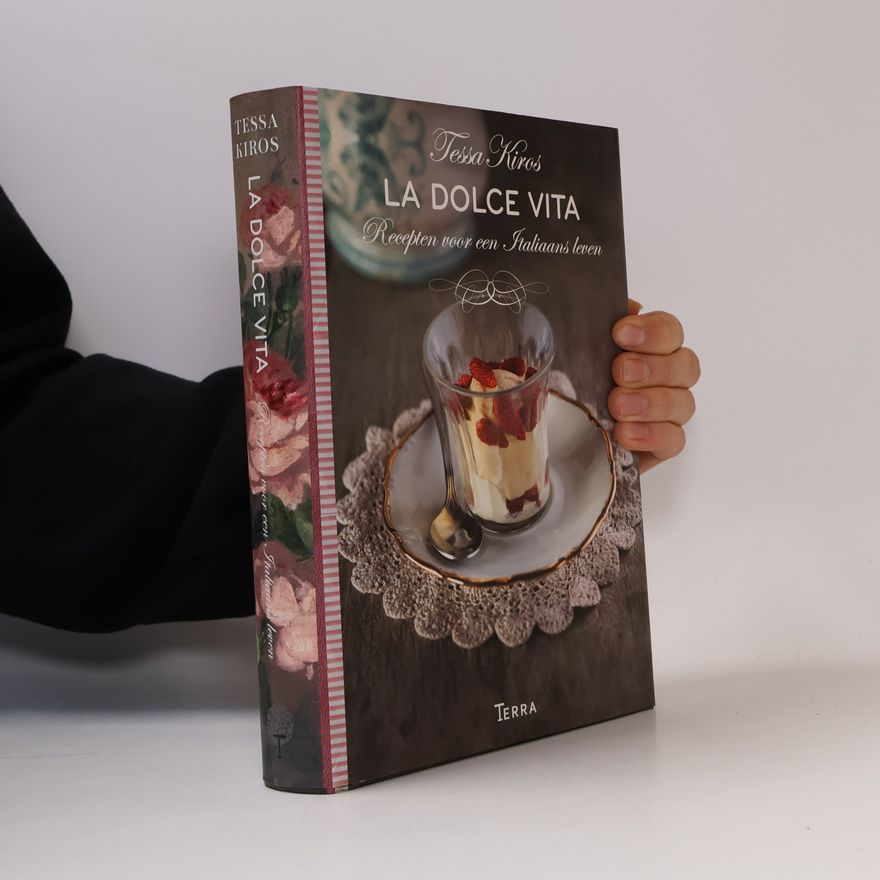 Tessa Kiros La dolce vita