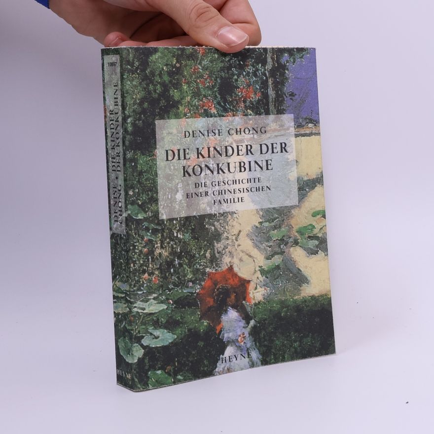 Denise Chong Die Kinder der Konkubine. Die Geschichte einer chinesischen Familie zwischen Tradition und Zukunft. Roman. Aus d. Amerikan. Angela Schumitz