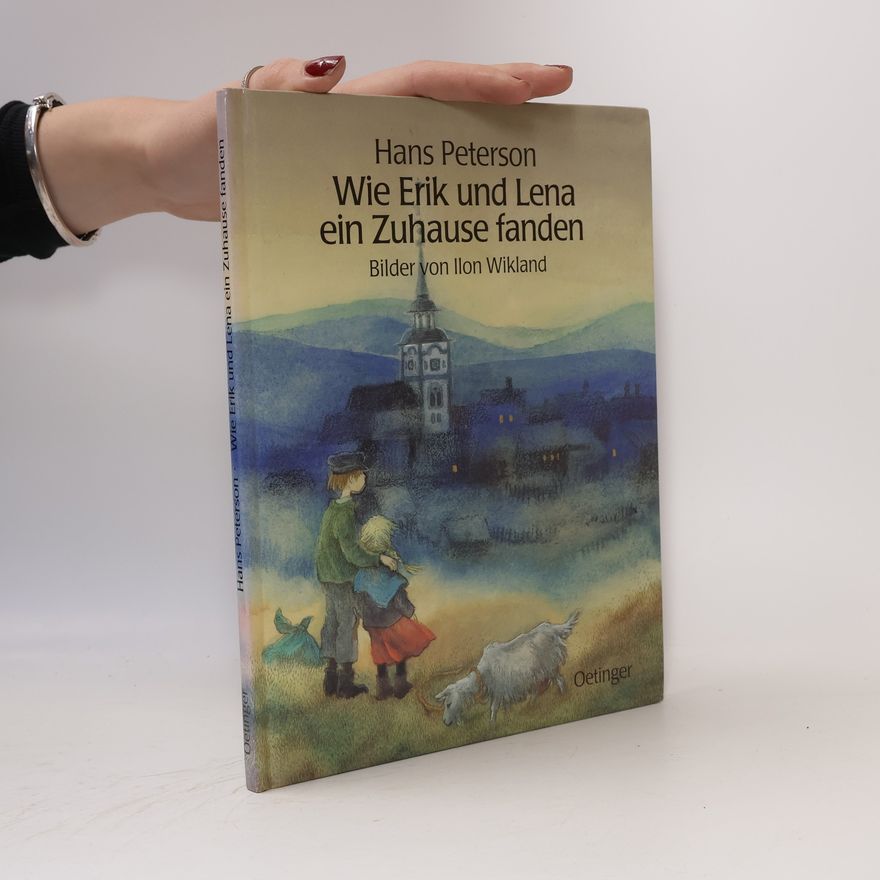 Ilon Wikland Wie Erik und Lena ein Zuhause finden