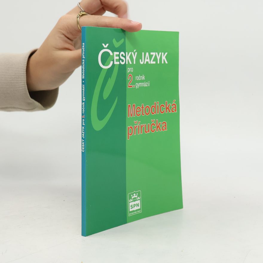 Jiří Kostečka Český jazyk pro 2. ročník gymnázií. Metodická příručka