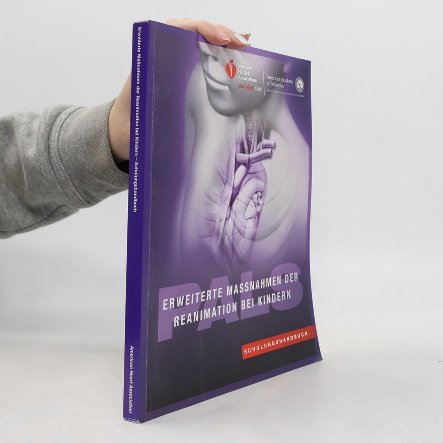American Heart Association Staff Erweiterte Massnahmen der Reanimation bei Kindern