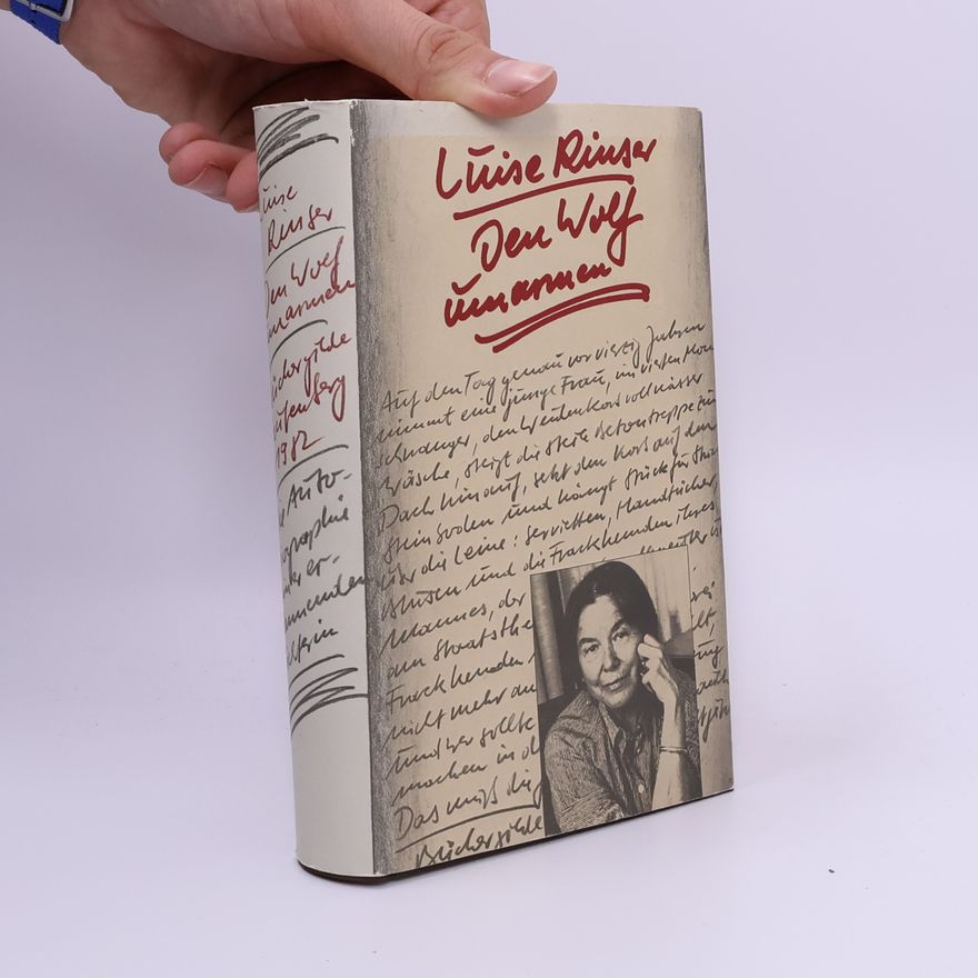 Luise Rinser Den Wolf umarmen