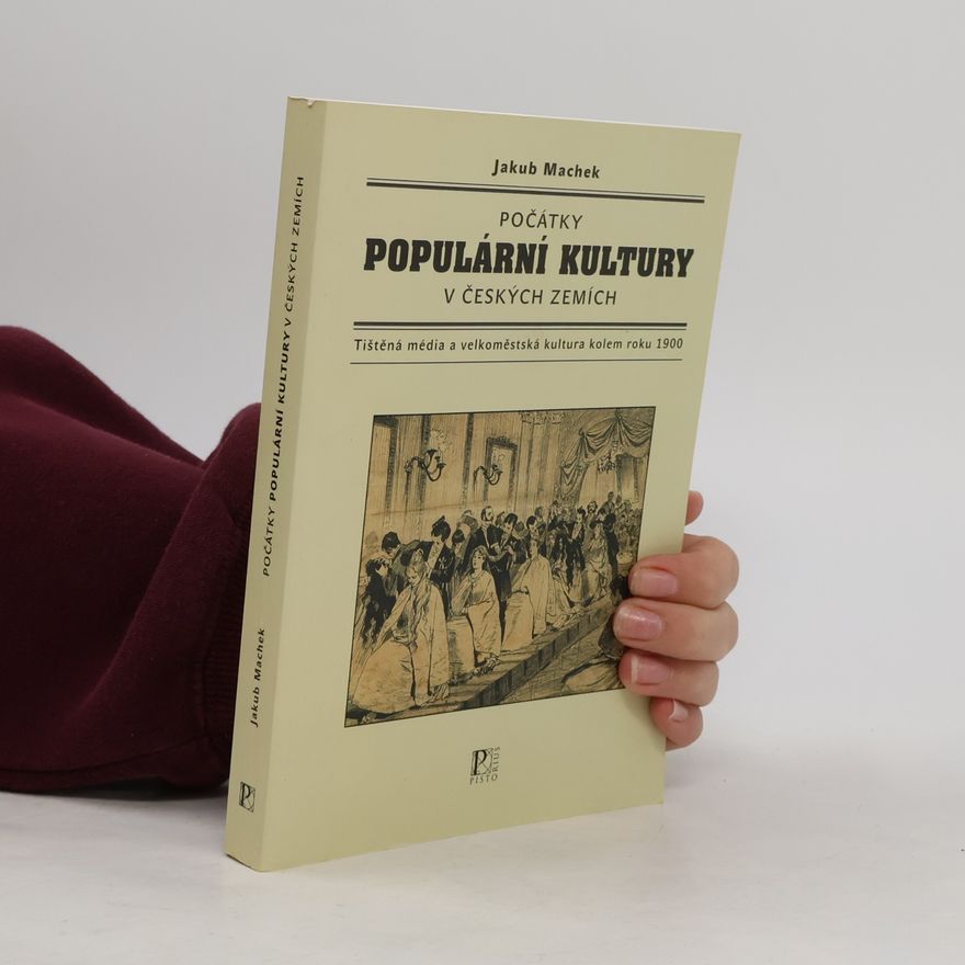 Jakub Machek Počátky populární kultury v českých zemích