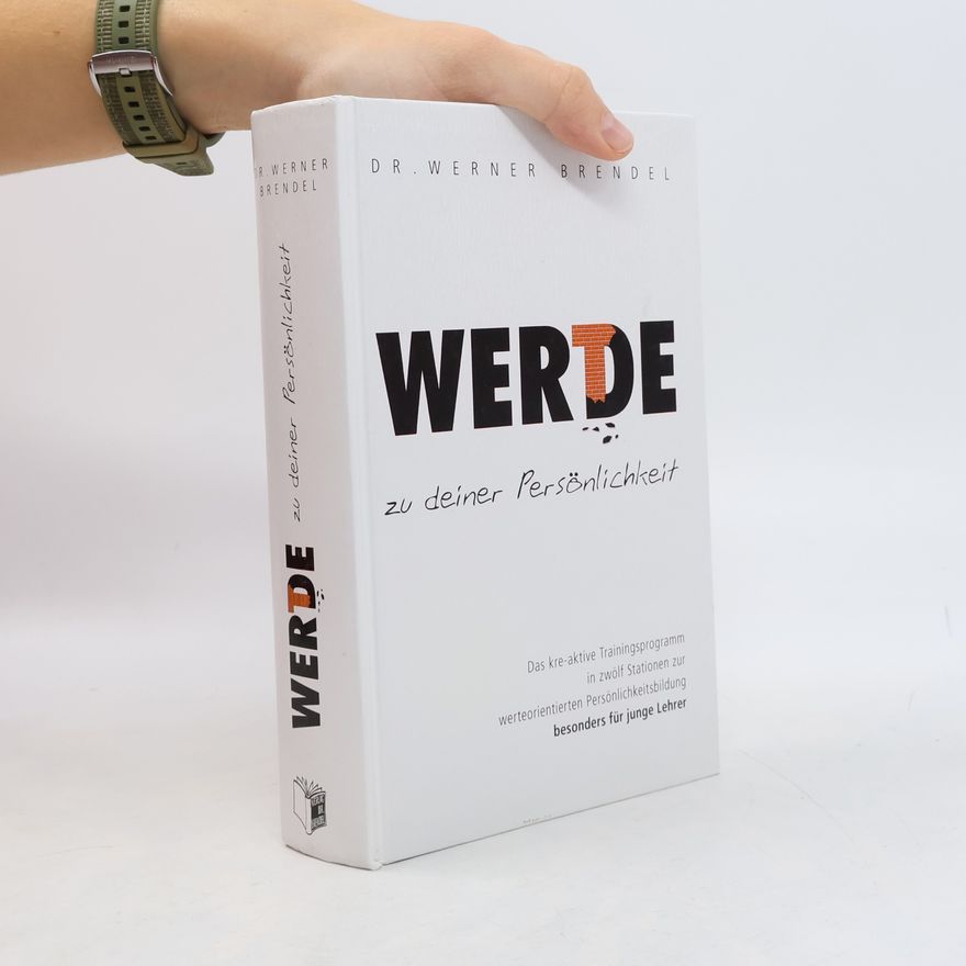 Dr. Werner Brendel Werde zu deiner Persönlichkeit
