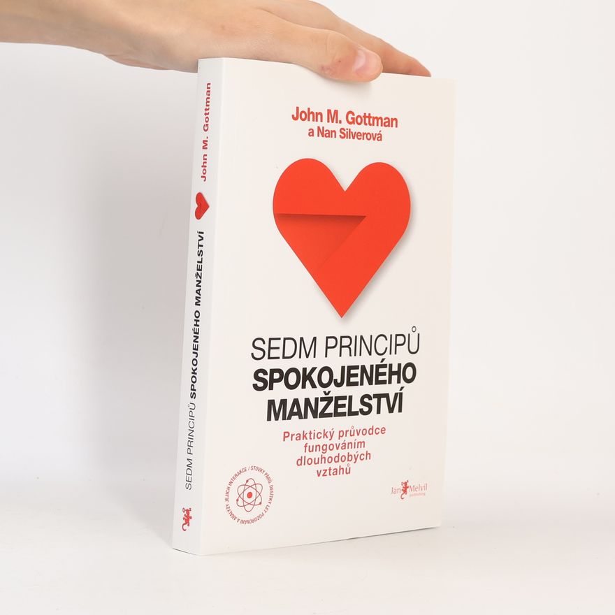 John Mordechai Gottman Sedm principů spokojeného manželství