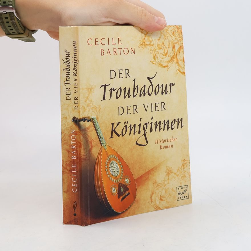Cecile Barton Der Troubadour der vier Königinnen