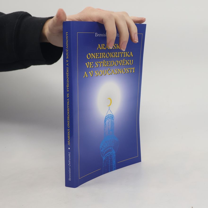 Bronislav Ostřanský Arabská oneirokritika ve středověku a v současnosti
