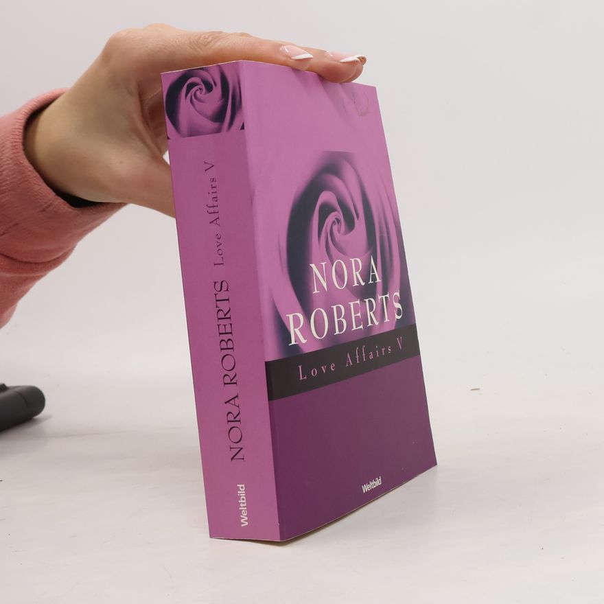 Nora Roberts Love Affairs V - 3 Romane in einem Band