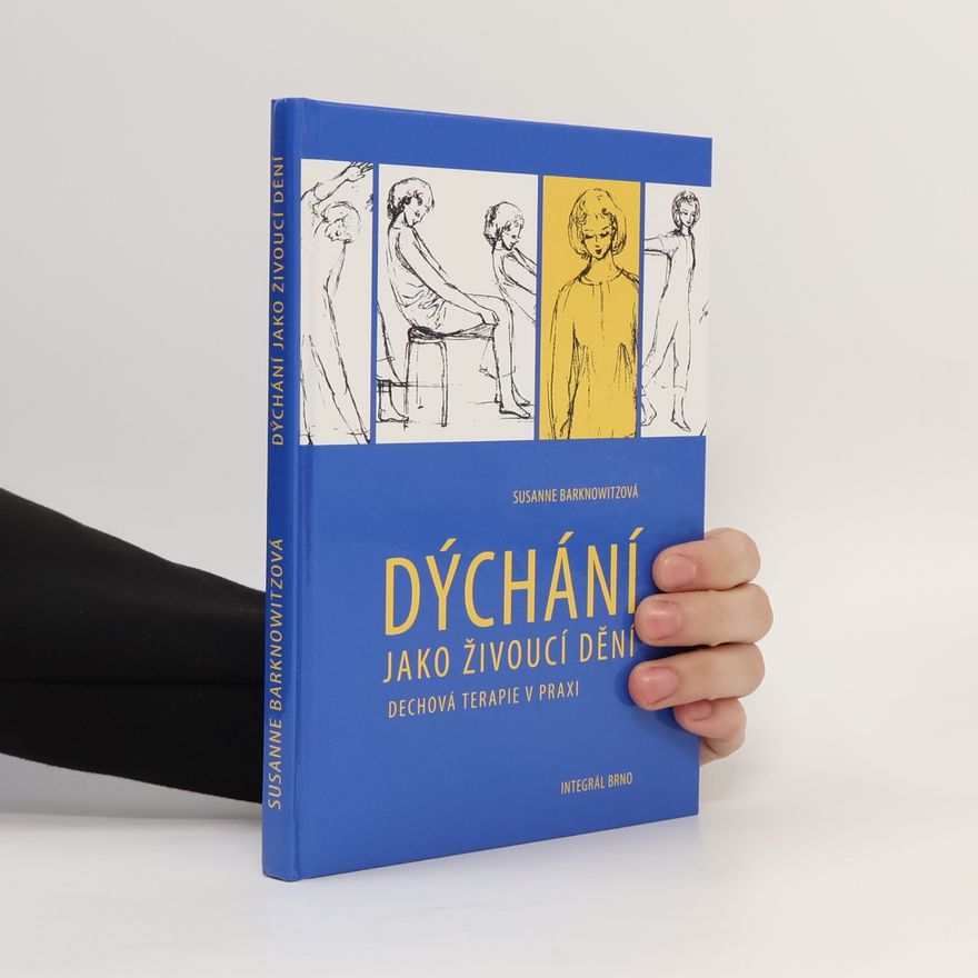 Susanne Barknowitz Dýchání jako živoucí dění – dechová terapie v praxi