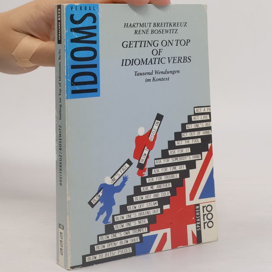Hartmut Breitkreuz Getting on top of idiomatic verbs