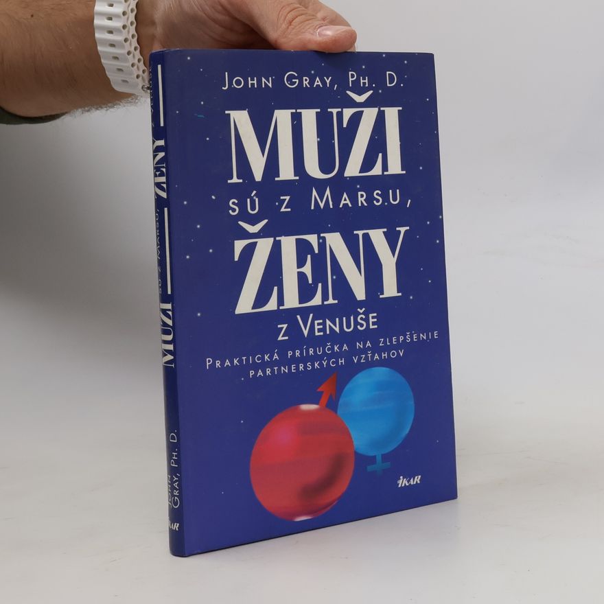 John Gray Muži sú z Marsu, ženy z Venuše