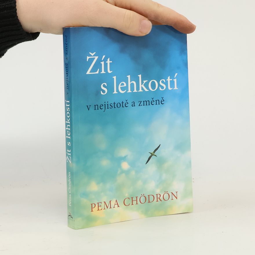 Pema Chödrön Žít s lehkostí