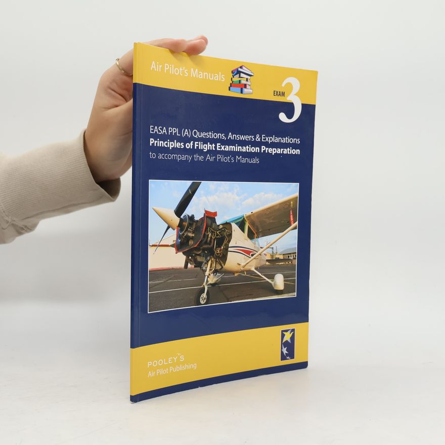 Helena B. A. Hughes Air Pilot's Manuals - 3: EASA PPL (A) Questions, Answer & Explanations