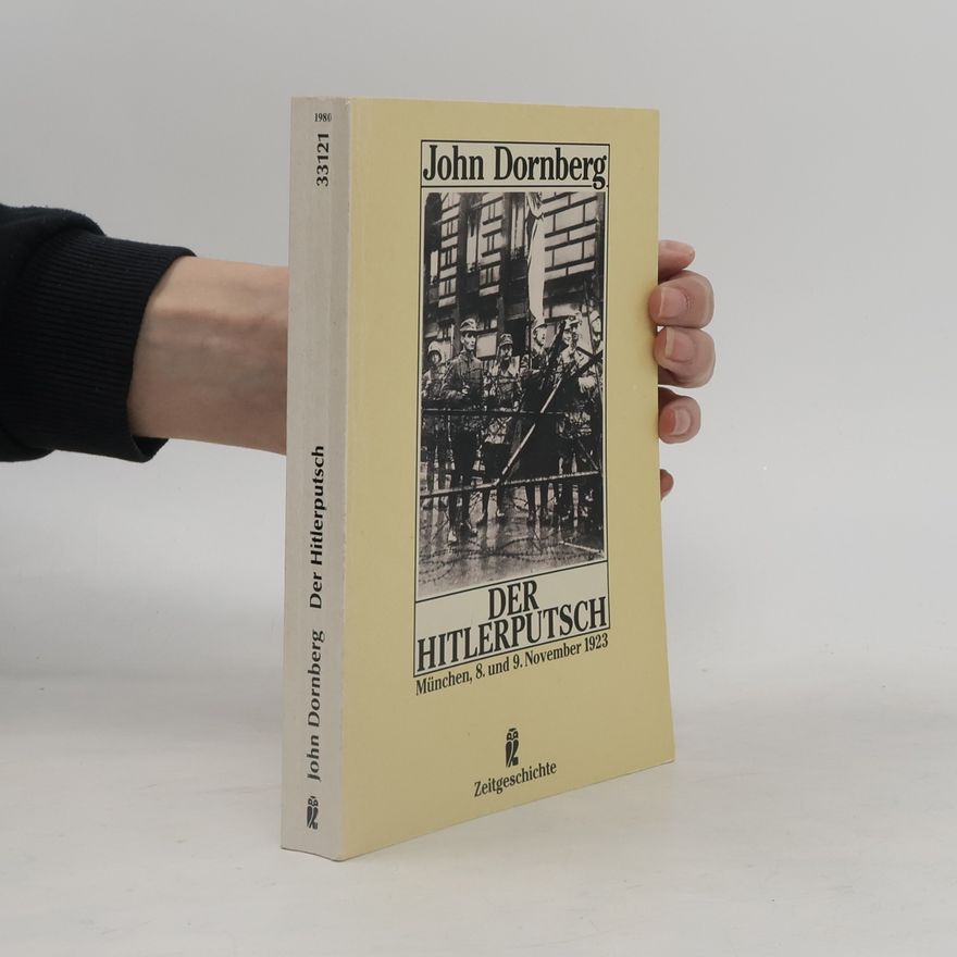 John Dornberg Ullstein Politik und Zeitgeschichte: Der Hitlerputsch
