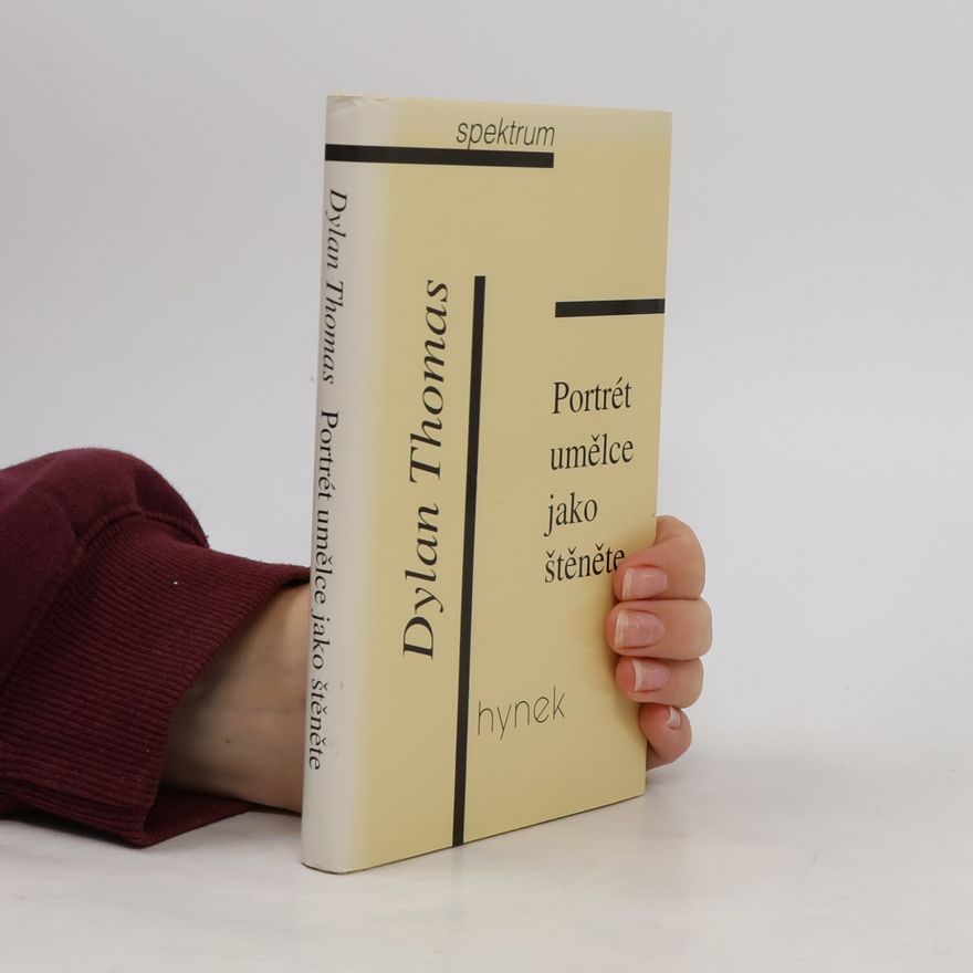 Dylan Thomas Portrét umělce jako štěněte